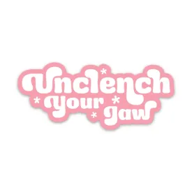 Unclench Your Jaw Sticker (wellness, funny, gift)