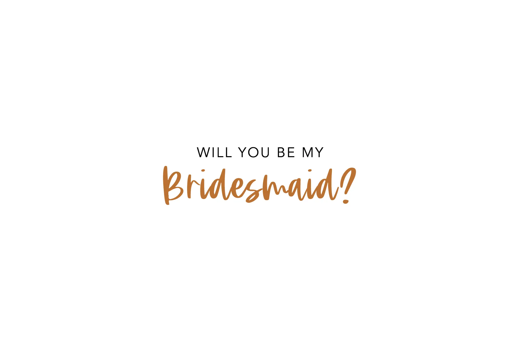 Will You Be My Bridesmaid? Note